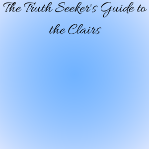 The Clair Codex - A Truth Seeker's Guide to the Intuitive Gates
